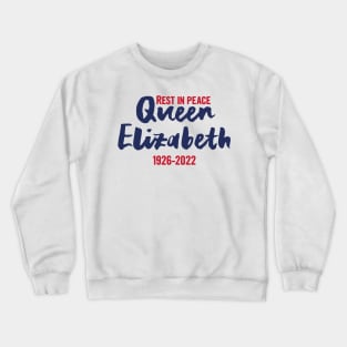 Queen Elizabeth, Rest in peace Queen Elizabeth II Crewneck Sweatshirt